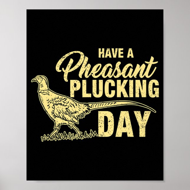 Roligt Pheasant Hunting Plucking Gift Poster (Framsidan)