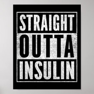 Roligt Rak Outta Insulin Diabetes Awareness Diab Poster