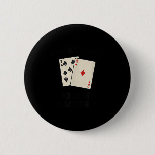 Roligt Roligt poker, jag viker inte ens min tvätt Knapp