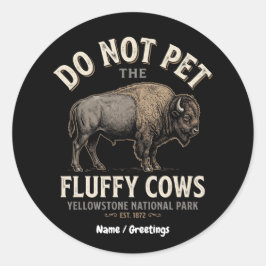 Roligt Rör Inte De Fluffiga Korna Vintage Bison  Runt Klistermärke