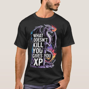 Roligt Rpg Vad som Inte Dödar Dig Ger Dig Xp Citat T Shirt