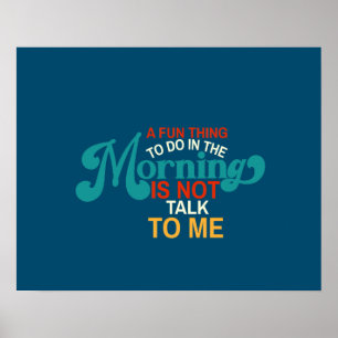 Roligt Sak att göra på morgonen Poster