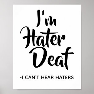 Roligt Sassy Hatercitationstecken mig döv affisch