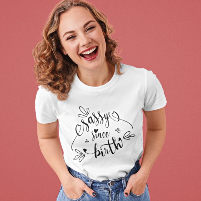 Roligt Sassy sedan födelseoffert T Shirt (Available in a range of styles and sizes)