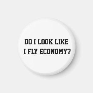 Roligt Ser jag ut som om jag flyger ekonomiklass R Magnet
