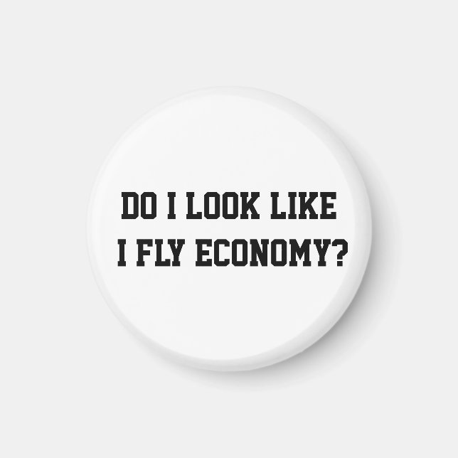 Roligt Ser jag ut som om jag flyger ekonomiklass R Magnet (Framsidan)