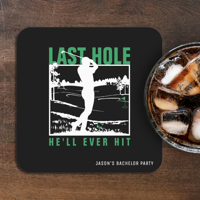 Roligt Sistahål Sällskapsfest för Bröllop - Sista  Underlägg Papper Kvadrat (Golf Bachelor Party Funny Last Hole He'll Ever Hit 
)