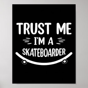 Roligt Skateboardåkning - Lita på mig, jag är en s Poster