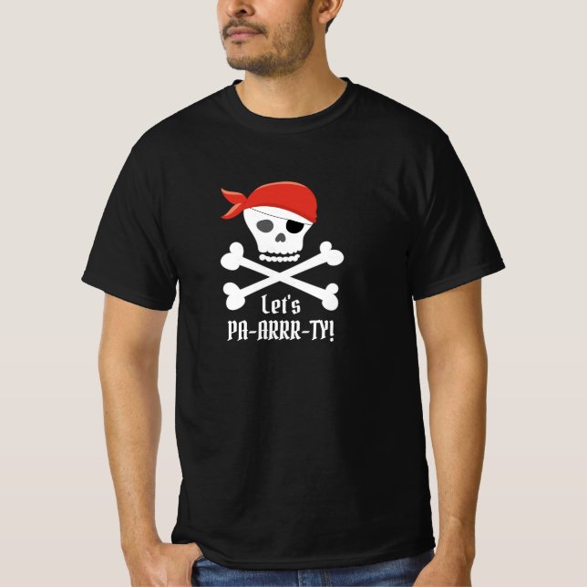 Roligt Skull och Crossbone Pirat Låt oss Party! T Shirt (Framsida)