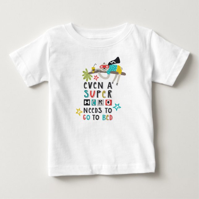 Roligt Sloth till och med en Toppen Hero måste gå  T Shirt (Framsida)