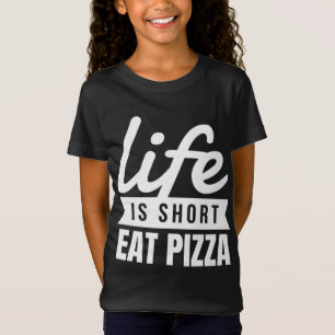 Roligt Snacks Life är Kort Eat Pizza Food Älskare T Shirt