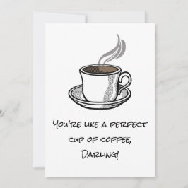 Roligt Snarky PERFEKT KOPP AV COFFEE Anpassningsba Julkort
