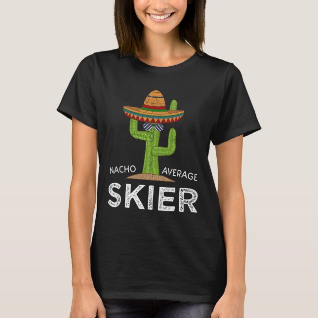 Roligt Snö Ski Älskare Humor Funny Skier som säger T Shirt (Framsida)