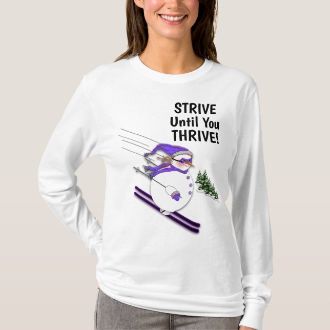 Roligt Snögubbe med Hat Scarf STRIVE tills du TRIV T Shirt (Framsida)