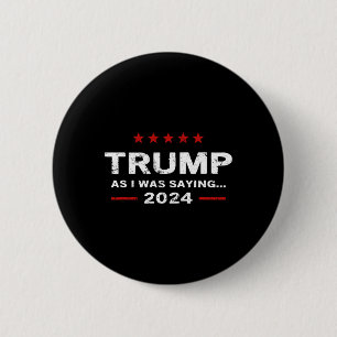 Roligt Som Jag Sa Trump 2024 För President Knapp