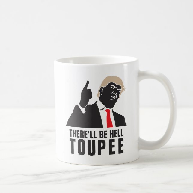Roligt som ska där, är helvetetupén - Donald Trump Kaffemugg (Höger)