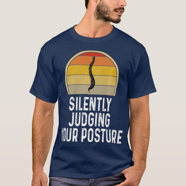 Roligt som tyst bedömer din posture Chiropractor T Shirt (Framsida)