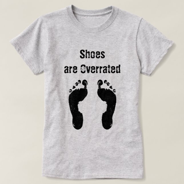 Roligt sommarcitationstecken - Shoes överskattas T Shirt (Design framsida)