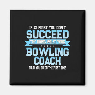 Roligt Sport Coach Gift - Funny Bowling Coach Say Magnet