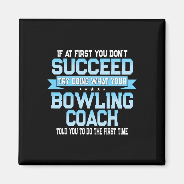 Roligt Sport Coach Gift - Funny Bowling Coach Say Magnet (Framsidan)