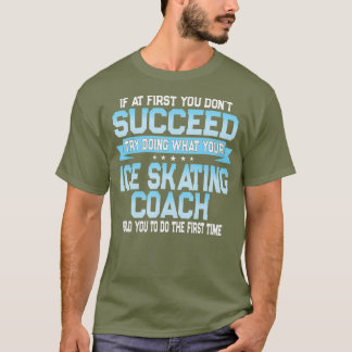 Roligt Sport Coach Gift Funny Ice Skating Say T Shirt