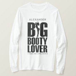 ROLIGT Stor rumpa Älskare med Namn Svart på Ljust T Shirt