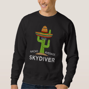 Roligt Superskoj Skydiving Meme som säger Skydiver Lång Ärmad Tröja