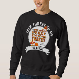 Roligt TALA TURKIET MED MIG Happy thanksgiving Lång Ärmad Tröja