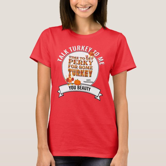 Roligt TALA TURKIET MED MIG Happy thanksgiving T Shirt (Framsida)