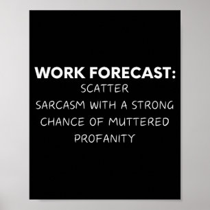 Roligt talesätt Arbetsprognos Sarcasm Gag Kvinnor Poster