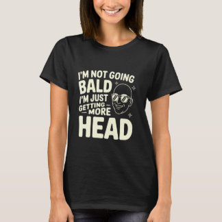 Roligt talesätt Jag blir inte skallig Jag får bara T Shirt