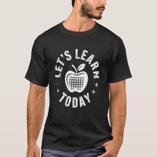 Roligt talesätt Låt oss lära oss idag Apple School T Shirt
