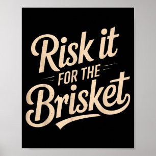 Roligt talesätt Risk It For The Brisket Bbq skämt Poster