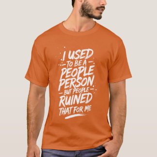 Roligt talesätt Sarktastiska människor Person vänn T Shirt