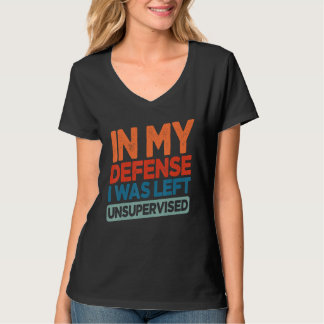 Roligt Till Mitt Försvar Fick Jag Inte Övervakad H T Shirt