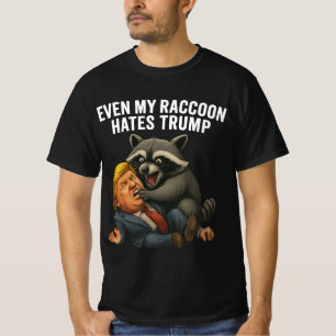 Roligt Till Och Med Min Tvättbjörn Hatar Trump 202 T Shirt