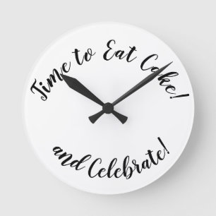 Roligt "Time to Eat Cake and Celebrate" Rund Klocka
