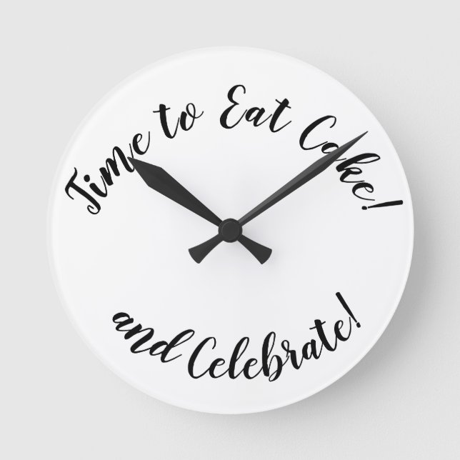 Roligt "Time to Eat Cake and Celebrate" Rund Klocka (Framsida)