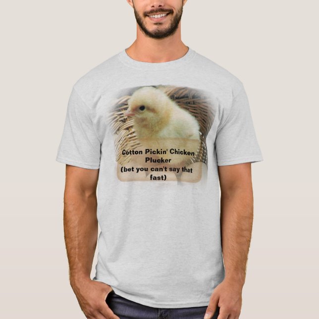 Roligt Tunga Twister "Cotton Pickin" Chicken Pluck T Shirt (Framsida)