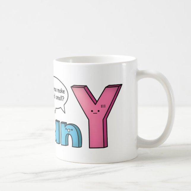 Roligt Underhållande Y Puns till ynklig Kaffemugg (Höger)