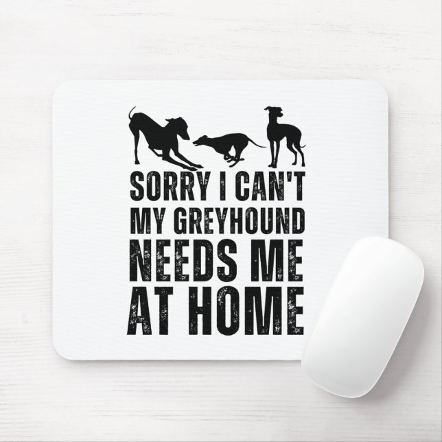 Roligt Ursäkta Jag Kan Inte Min Greyhound Behöver  Musmatta (Med mus)