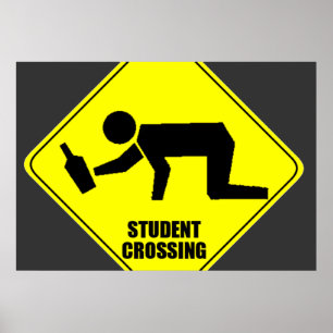 Roligt vägmärke - berusad studentkorsning poster