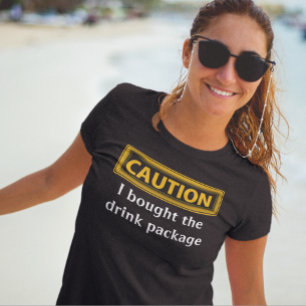 Roligt Varning Köpt Drinkpaket Kryssning T Shirt