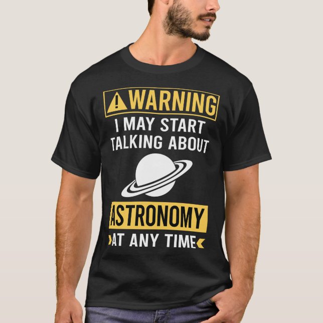 Roligt Varnings Astronomi T Shirt (Framsida)