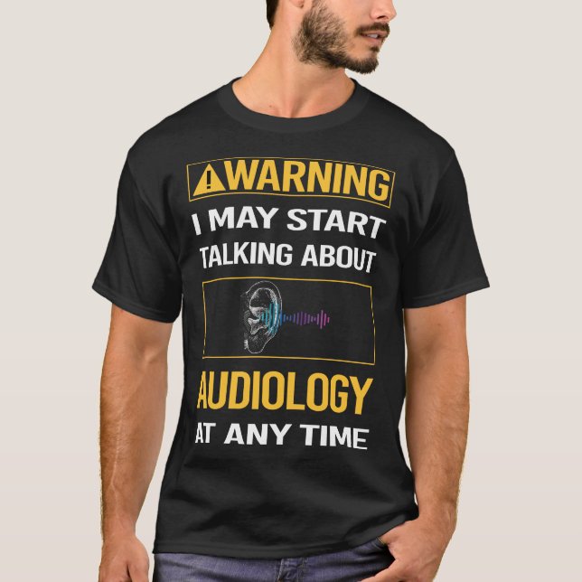 Roligt Varnings Audiologi Audiolog T Shirt (Framsida)