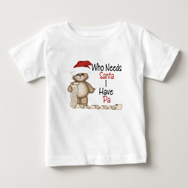 Roligt vem behöver Santa Pa T-shirt (Framsida)