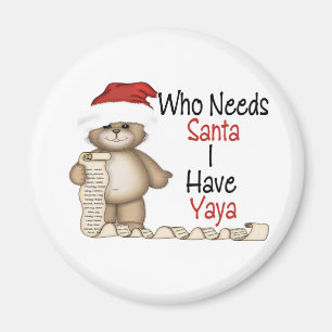 Roligt vem behöver Santa Yaya Magnet