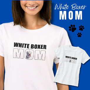 Roligt White Boxer Hund Mamma T Shirt