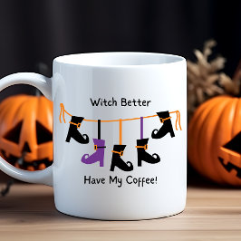 Roligt Witch har bättre mina kaffeskor Halloween Kaffemugg
