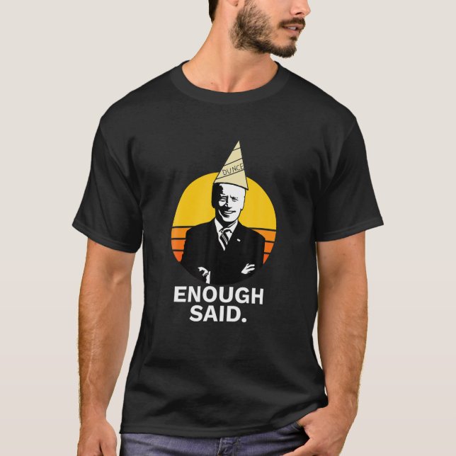 Roligten Biden Dunce Cap är nog så roligt T Shirt (Framsida)